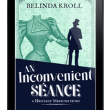"An Inconvenient Séance" (eBook) - Belinda Kroll