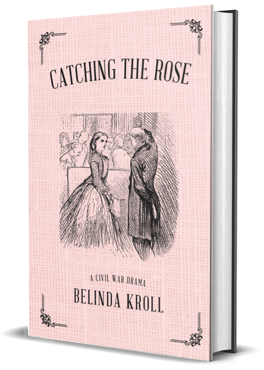 Catching the Rose (hardcover) signed - Belinda Kroll