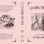Catching the Rose (hardcover) signed - Belinda Kroll