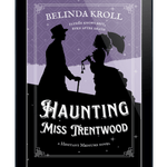 Haunting Miss Trentwood (eBook) - Belinda Kroll