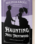 Haunting Miss Trentwood (illustrated paperback) signed - Belinda Kroll