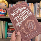 Sir Hubert's Handbook for the Recently Haunted (signed hardcover) PRE - ORDER - Belinda Kroll
