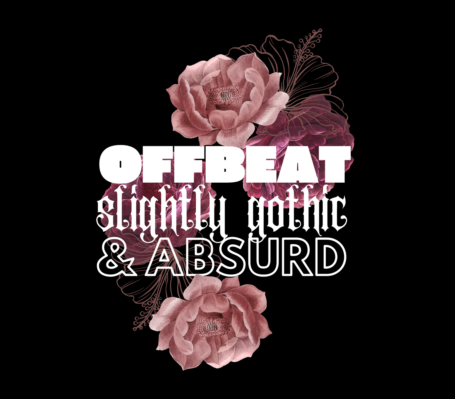 Offbeat, slightly gothic, & absurd - Belinda Kroll