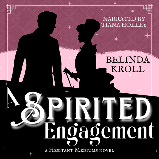 A Spirited Engagement (audio) PRE - ORDER - Belinda Kroll