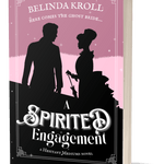 A Spirited Engagement (paperback) signed - Belinda Kroll