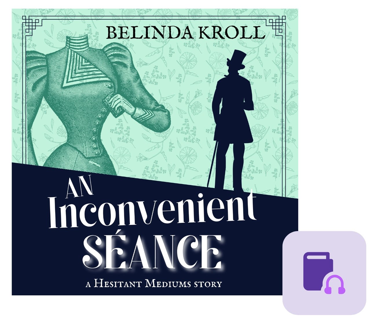 "An Inconvenient Séance" (audio) - Belinda Kroll
