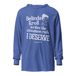 Belinda writes cinnamon rolls (hooded long - sleeve tee) - Belinda Kroll