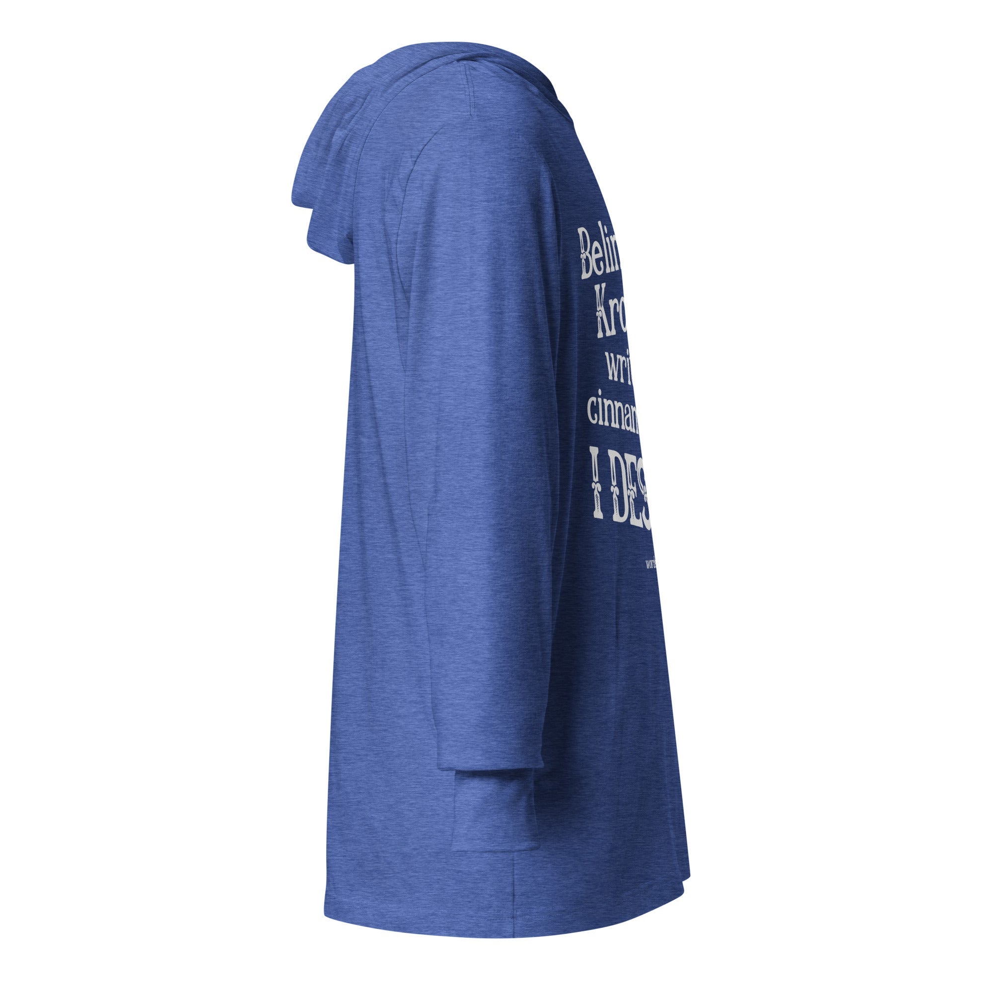 Belinda writes cinnamon rolls (hooded long - sleeve tee) - Belinda Kroll