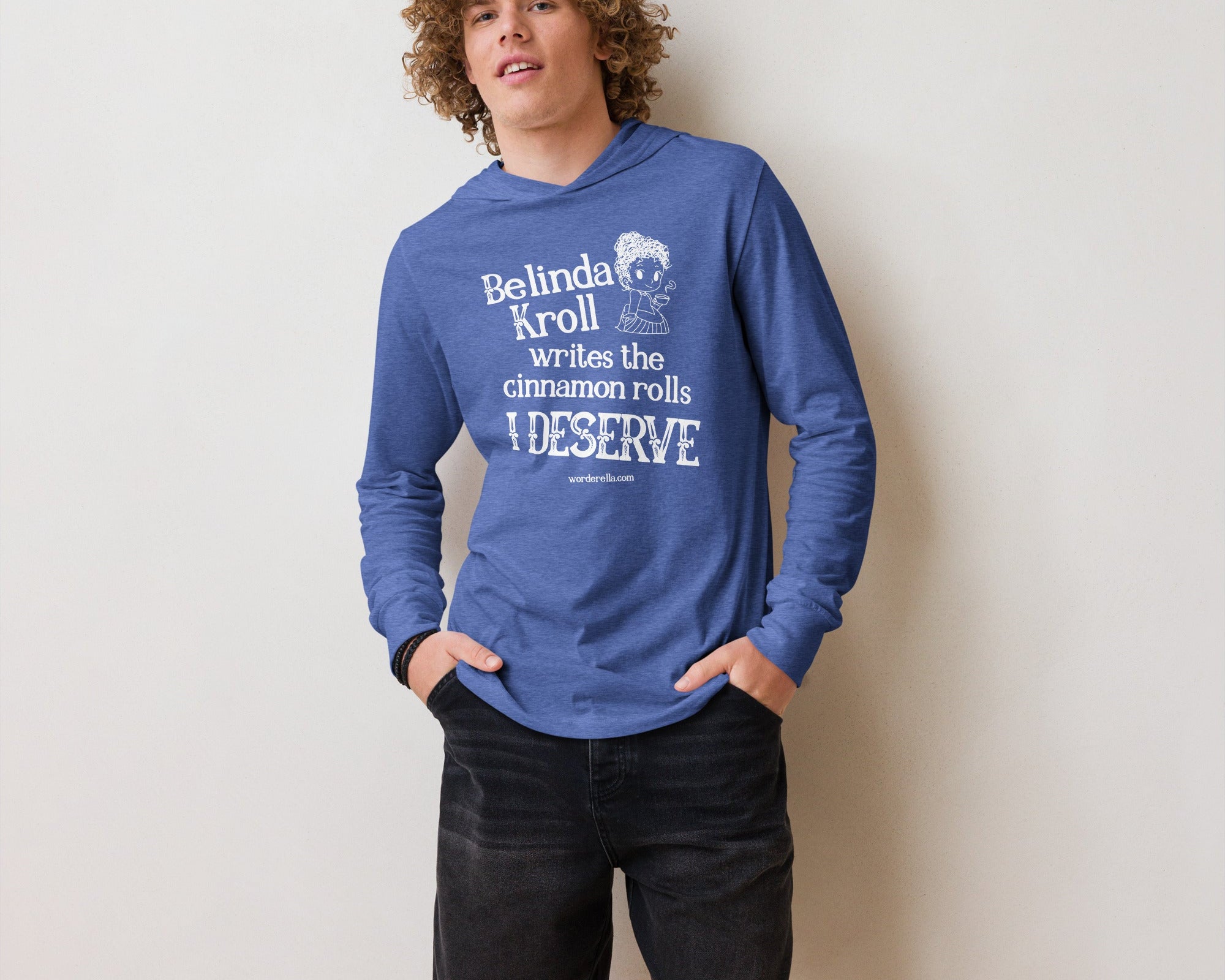 Belinda writes cinnamon rolls (hooded long - sleeve tee) - Belinda Kroll