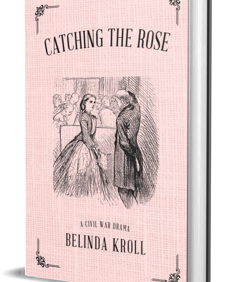 Catching the Rose (hardcover) signed - Belinda Kroll