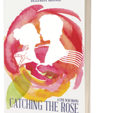 Catching the Rose (paperback) signed - Belinda Kroll