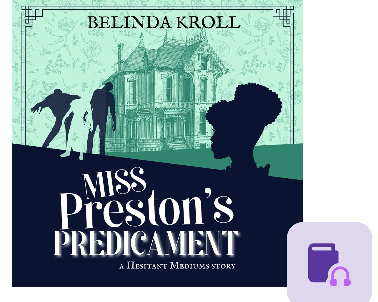 "Miss Preston's Predicament" (audio) - Belinda Kroll