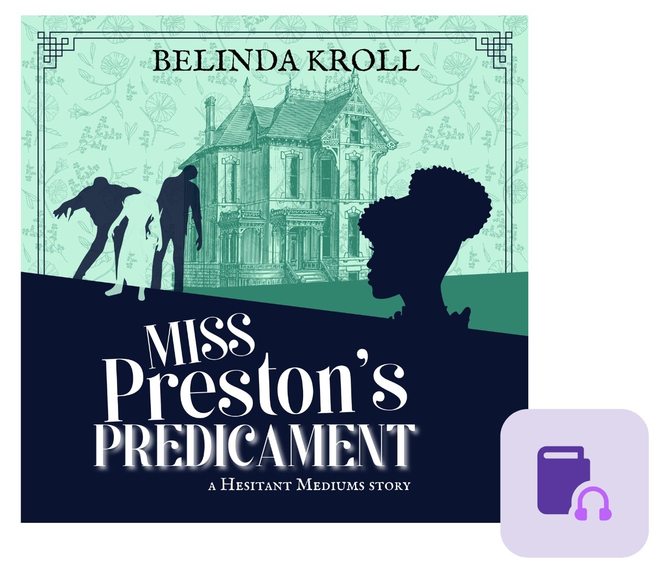 "Miss Preston's Predicament" (audio) - Belinda Kroll