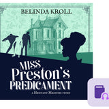 "Miss Preston's Predicament" (audio) - Belinda Kroll