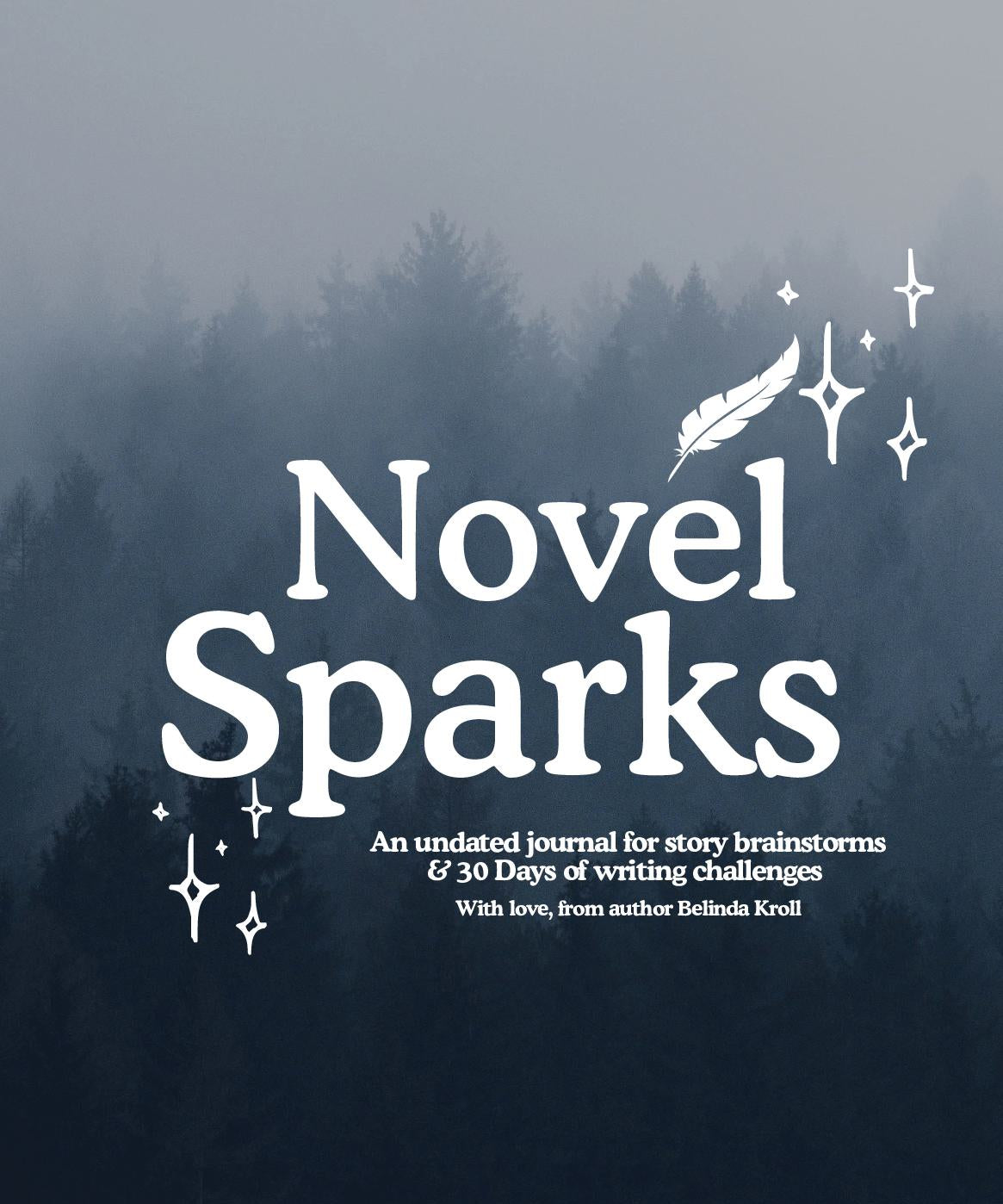 Novel Sparks journal (A5): 30 - Day planner - Belinda Kroll