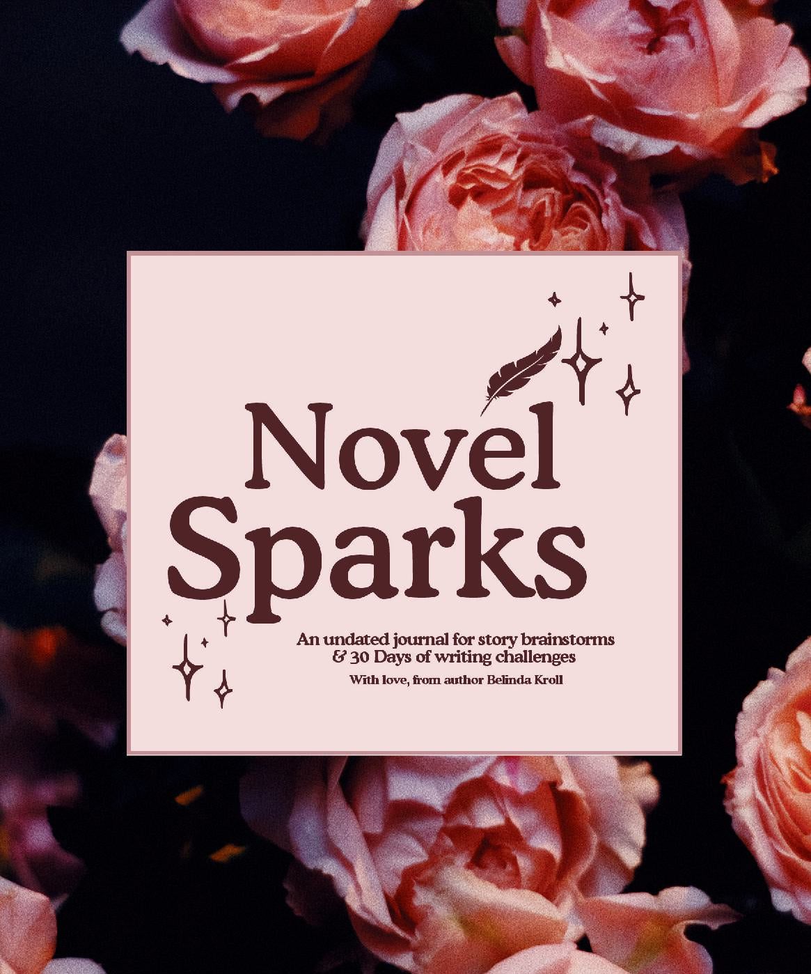 Novel Sparks journal (A5): 30 - Day planner - Belinda Kroll