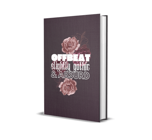 Offbeat, slightly gothic, & absurd (hardcover journal) - Belinda Kroll