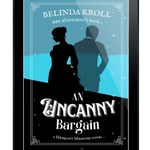 PRE-ORDER An Uncanny Bargain (eBook) - Belinda Kroll