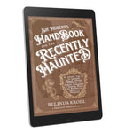 Sir Hubert's Handbook for the Recently Haunted (eBook) PRE - ORDER - Belinda Kroll