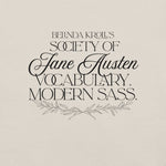 Society of Jane Austen vocabulary, modern sass (t-shirt) - Belinda Kroll