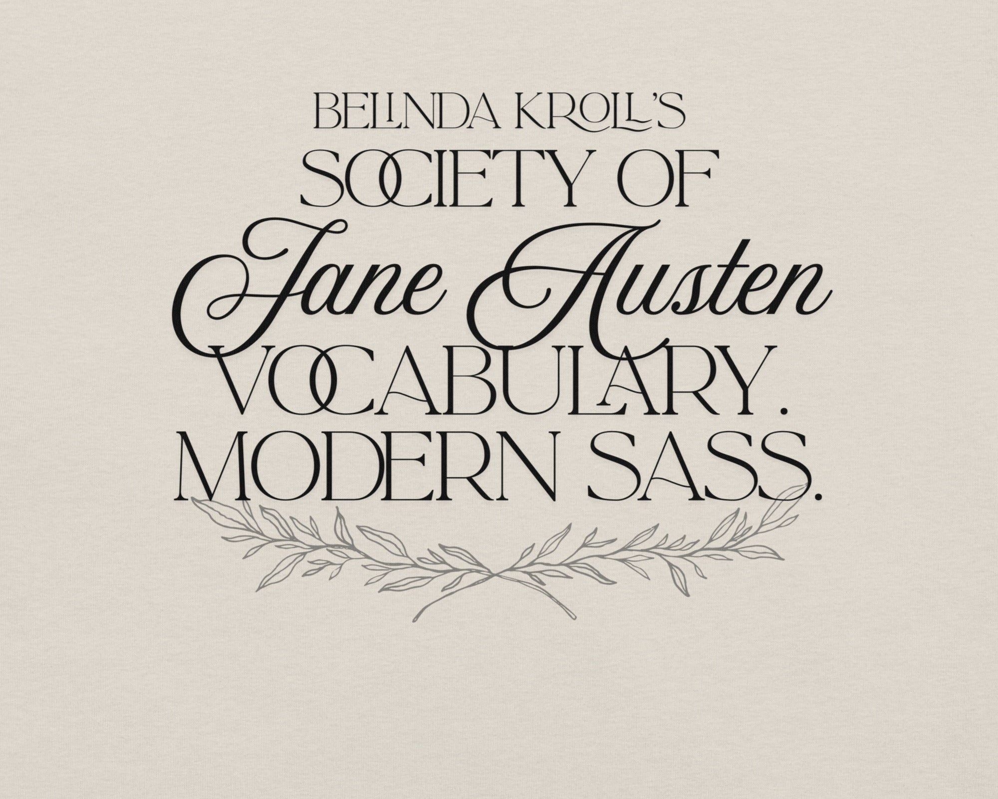 Society of Jane Austen vocabulary, modern sass (t-shirt) - Belinda Kroll