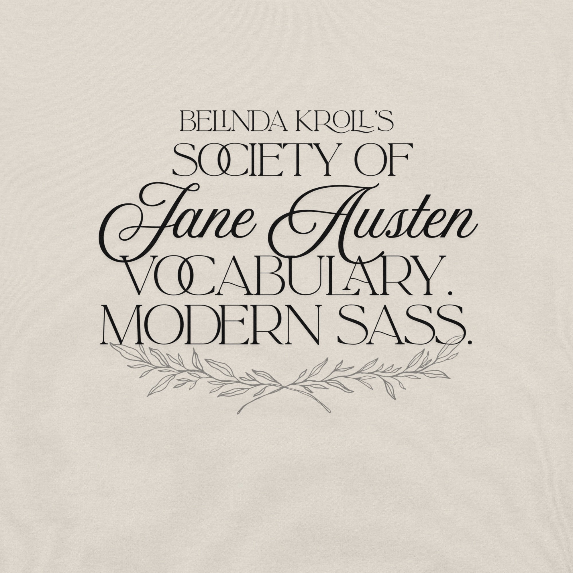 Society of Jane Austen vocabulary, modern sass (t-shirt) - Belinda Kroll