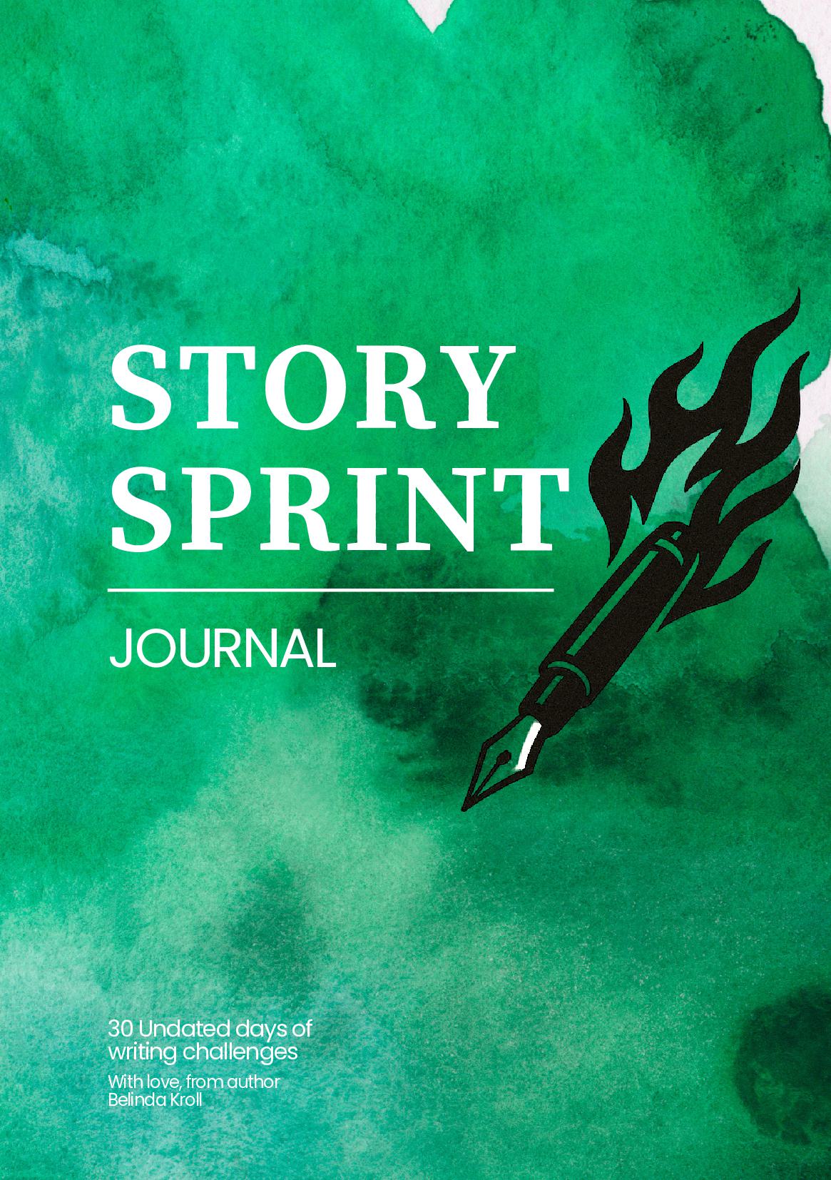 Story Sprint journal (A5): 30 days of writing sprints - Belinda Kroll