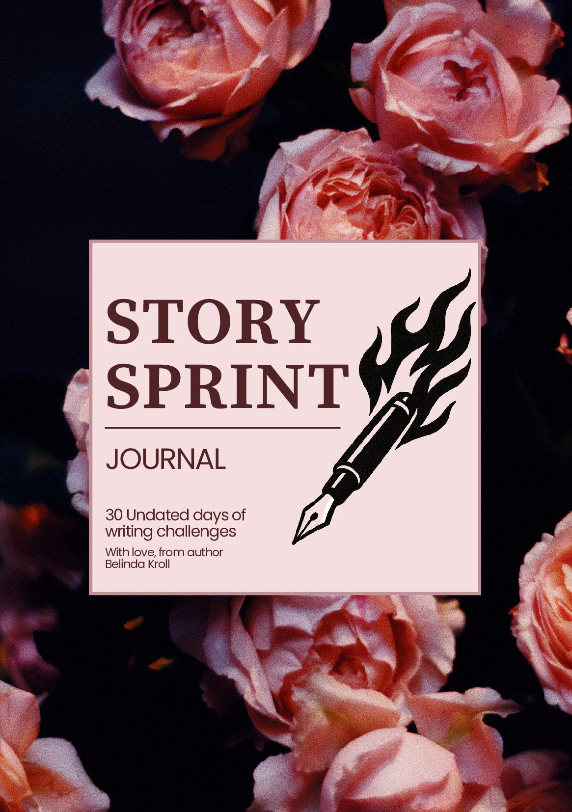 Story Sprint journal (A5): 30 days of writing sprints - Belinda Kroll