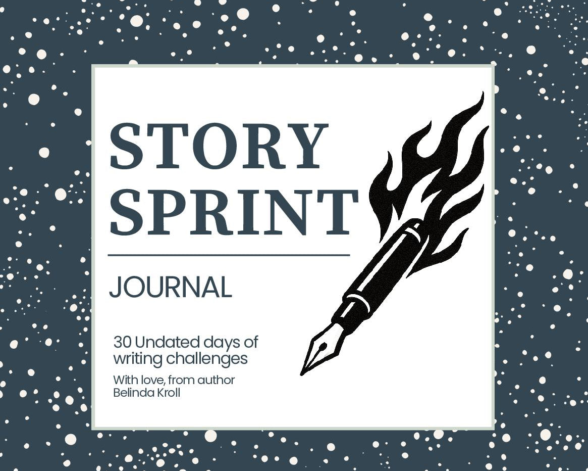 Story Sprint journal (A5): 30 days of writing sprints - Belinda Kroll